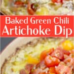 image for pinterest with text overlay Baked Green Chili Artichoke Dip