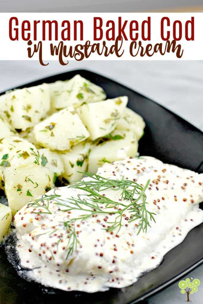 This simple but elegant German Baked Cod in Mustard Cream is a must-try recipe. Perfect for entertaining, this cod recipe is SO EASY to make, add it to your repertoire of no-brainer-but-special dinner recipes. #food #recipe #seafood #cod #germanfood #Germany #easyrecipe #dinner