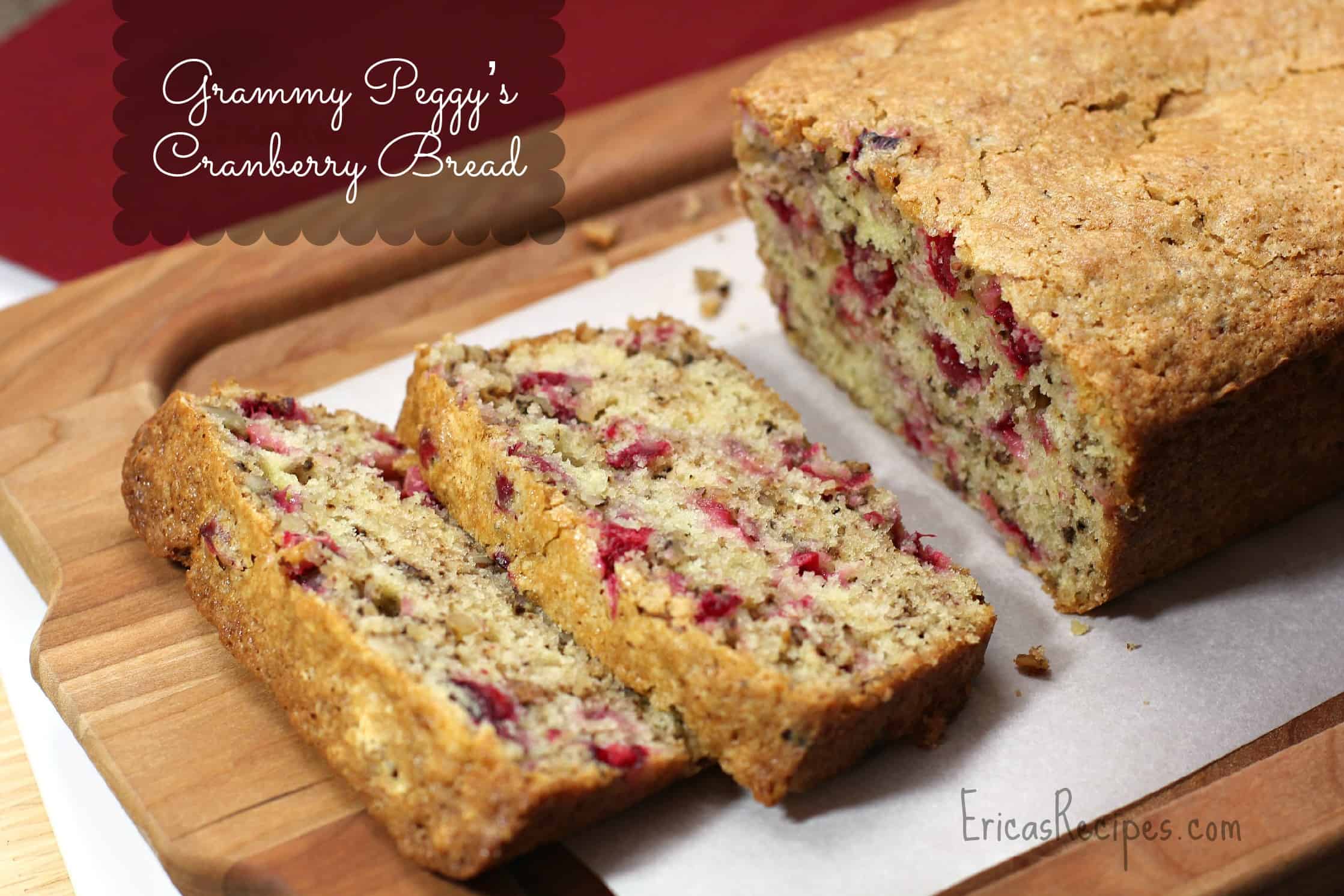 Grammy Peggy's Cranberry Bread