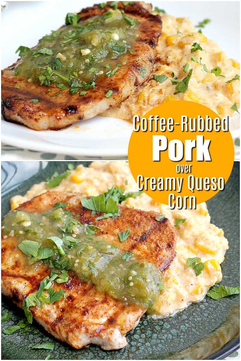 Coffee-Rubbed Pork Chops Creamy Queso Corn #dinner #recipe #food #pork