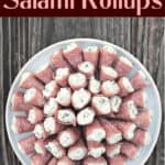 image for sharing on pinterest with text overlay of recipe Cornucopia Salami Rollups with Cream Cheese