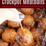 pin image of a hand lifting a meatball out of the crockpot on a toothpick