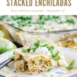 image for pinterest with text overlay recipe title Salsa Verde Chicken Stacked Enchiladas