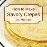 pinterest image with text overlay of recipe title How to Make Savory Crepes at Home