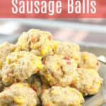 image for pinterest with text overlay recipe title Pimento Cheese Sausage Balls