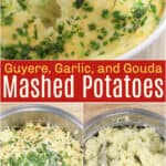 image for pinterest sharing with text overlay recipe title Gruyere, Garlic, and Gouda Mashed Potatoes