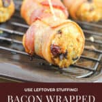 image for pinterest sharing of prepared recipe with text overlay recipe title bacon wrapped stuffing balls