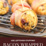 image for pinterest sharing of prepared recipe with text overlay recipe title bacon wrapped stuffing balls